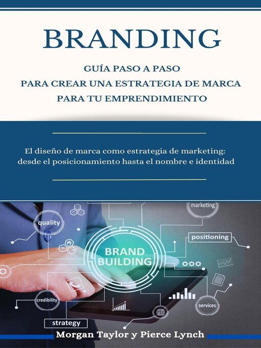 Title details for Branding Guía paso a paso para crear una estrategia de marca para tu emprendimiento by Pierce Lynch - Available